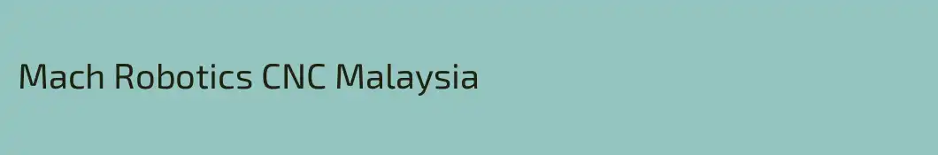 Mach Robotics CNC Malaysia